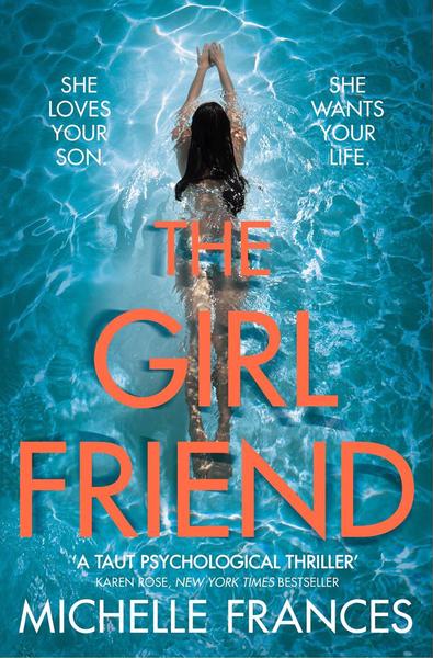 The Girlfriend by Michelle Frances
